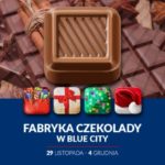 Fabryka Czekolady w Centrum Handlowym Blue City