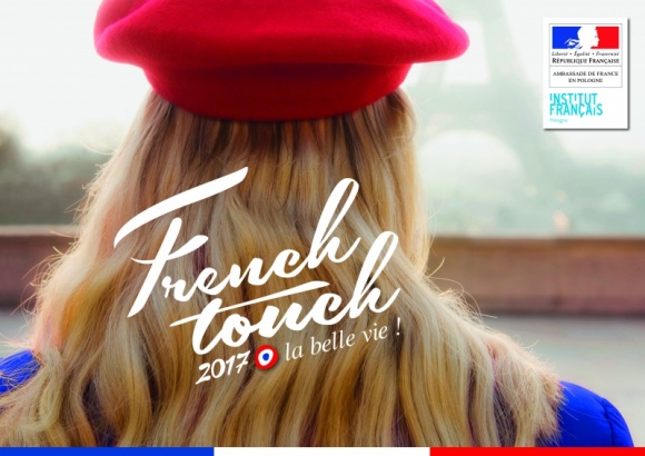 A Ty za co lubisz Francję? Styl życia, LIFESTYLE - Rusza trzecia edycja French Touch