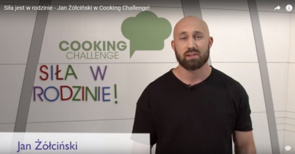 Siła jest w rodzinie! Styl życia, LIFESTYLE - Kolejny uczestnik Cooking Challenge pokazuje, że fajni i prawdziwi faceci jeszcze istnieją!