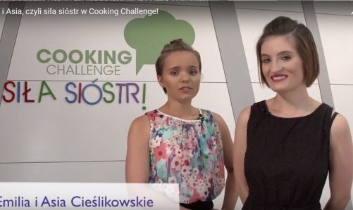 Emilia i Asia, czyli siła sióstr w Cooking Challenge!