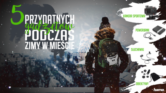 5 gadżetów przydatnych podczas zimy w mieście