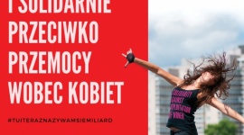 Bytom zatańczy przeciwko przemocy wobec kobiet. Dołącz i ty Styl życia, LIFESTYLE - Dość przemocy wobec kobiet w sąsiedztwie - to hasło uczestniczek tegorocznej akcji „Nazywam się Miliard/One Billion Rising”. W Walentynki zaprotestują lokalnie i solidarnie tańcząc w Agorze Bytom. Wciąż można do nich dołączyć.