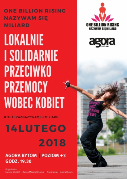 Zatańcz i powiedz NIE przemocy wobec kobiet – już w środę Styl życia, LIFESTYLE - 14 lutego w Agorze Bytom mieszkańcy regionu zatańczą przeciwko przemocy wobec kobiet. To element walentynkowego wydarzenia „Nazywam się Miliard/One Billion Rising”. W pierwszej próbie wzięło udział ponad 30 osób. Dołącz do nich!