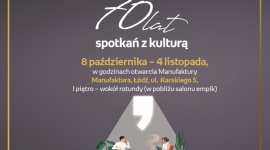 WYSTAWA "70 LAT SPOTKAŃ Z KULTURĄ" - EMPIK ŁÓDŹ MANUFAKTURA Styl życia, LIFESTYLE - WYSTAWA "70 LAT SPOTKAŃ Z KULTURĄ" - EMPIK ŁÓDŹ 8 października – 4 listopada, w godzinach otwarcia Manufaktury Manufaktura, Łódź, ul. Karskiego 5, I piętro – wokół rotundy (w pobliżu salonu empik)