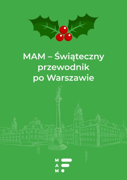 Ho ho ho! MAM-y wyjątkowy „Świąteczny przewodnik po Warszawie” Styl życia, LIFESTYLE - Ho ho ho! MAM-y wyjątkowy „Świąteczny przewodnik po Warszawie”