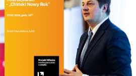 PROF. DOMINIKI MIERZEJEWSKI - "CHIŃSKI NOWY ROK" - UNIWERSYTET ŁÓDZKI W EMPIKU Styl życia, LIFESTYLE - PROJEKT WIEDZA - UNIWERSYTET ŁÓDZKI W EMPIKU Prof. Dominik Mierzejewski – „Chiński Nowy Rok” 27 lutego, godz. 18:00 empik Manufaktura, Łódź, ul. Karskiego 5