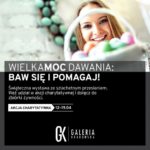 WielkaMOC dawania, czyli Galeria Krakowska dla potrzebujących