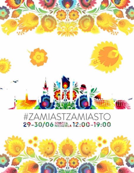 #ZamiastZaMiasto - Folk w samym centrum Warszawy Styl życia, LIFESTYLE - Już 29 czerwca w Placu Unii startuje pierwsze z serii wydarzeń #ZamiastZaMiasto. To propozycja kreatywnej rozrywki dla wszystkich spędzających lato w mieście.